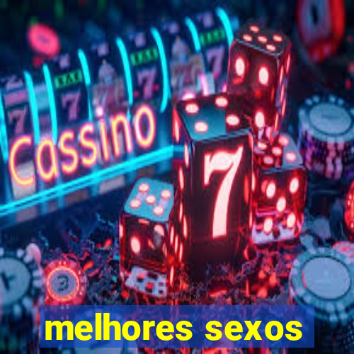 melhores sexos